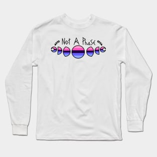Not a Phase- Omnisexual Long Sleeve T-Shirt